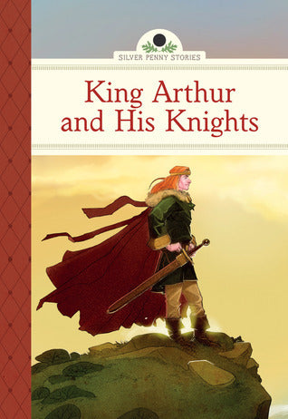 Book cover of King Arthur And His Knights by Diane Namm, Marcos Calo (Illus.)