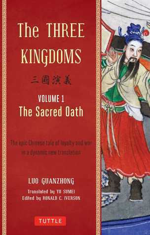 Book cover of The Three Kingdoms, Volume 1: The Sacred Oath by Luo Guanzhong, Ronald C. Iverson (Ed.), Yu Sumei (Trans.)