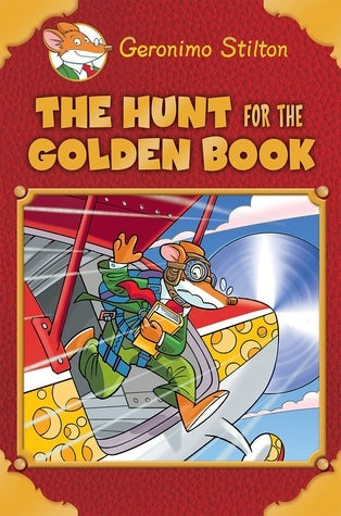 Book cover of The Hunt For The Golden Book by Geronimo Stilton