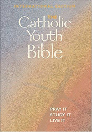 Book cover of The Catholic Youth Bible: International Edition : New Revised Standard Version, Catholic Edition by Brian Singer-Towns (Contrib.)