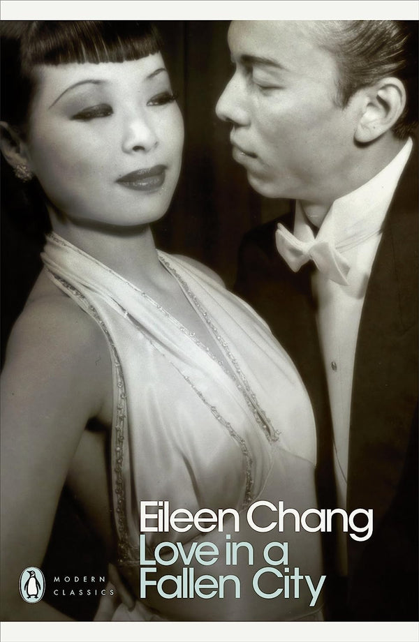 Book cover of Love In A Fallen City by Eileen Chang, Karen S. Kingsbury (Trans.)