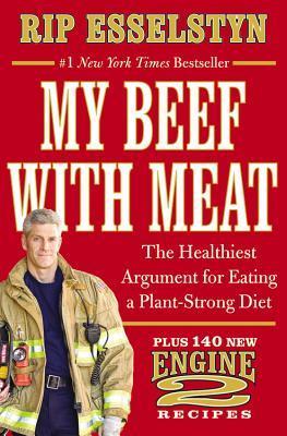 Book cover of Plant-Strong: Discover The World's Healthiest Diet--With 150 Engine 2 Recipes by Rip Esselstyn