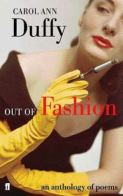 Book cover of Out Of Fashion: An Anthology Of Poems by Carol Ann Duffy