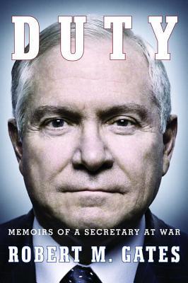 Book cover of Duty: Memoirs of a Secretary at War by Robert M. Gates