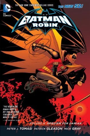 Book cover of Batman And Robin, Volume 4: Requiem For Damian by Peter J. Tomasi (Writer), Marlo Alquiza (Artist), Patrick Gleason (Penciller), Mick Grey (Inker), Cliff Richards (Artist), Mark   Irwin (Inker)