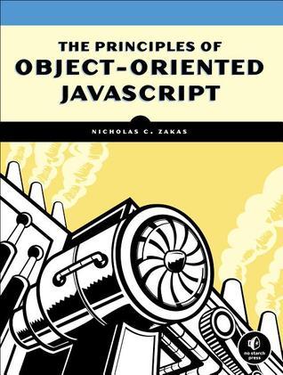 Book cover of The Principles Of Object-Oriented JavaScript by Nicholas C. Zakas
