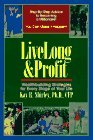 Book cover of Live Long & Profit: Wealthbuilding Strategies For Every Stage Of Your Life by Kay R. Shirley