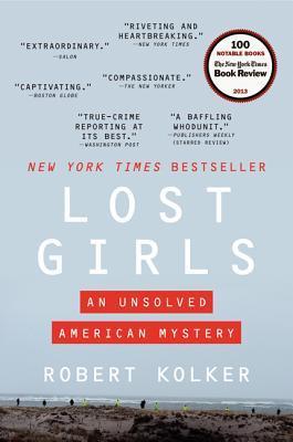 Book cover of Lost Girls: An Unsolved American Mystery by Robert Kolker