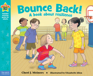 Book cover of Bounce Back! by Cheri J. Meiners, Elizabeth Allen (Illus.)