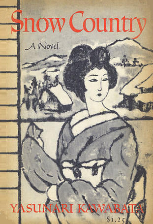 Book cover of Snow Country by Yasunari Kawabata, Edward G. Seidensticker (Trans.)