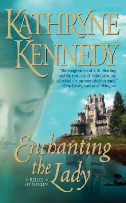 Book cover of Enchanting The Lady by Kathryne Kennedy