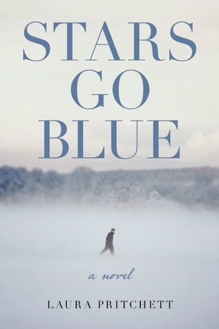 Book cover of Stars Go Blue by Laura Pritchett
