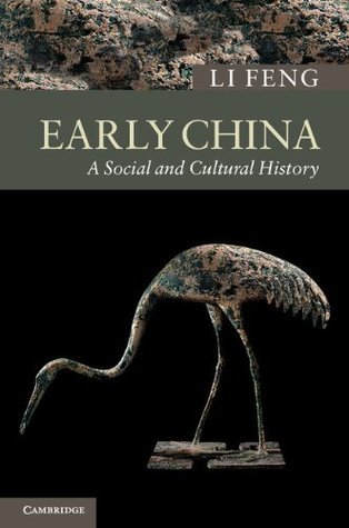 Book cover of Early China: A Social And Cultural History by Li Feng