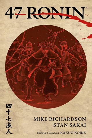 Book cover of 47 Ronin by Mike Richardson (Writer), Stan Sakai (Illus.), Kazuo Koike (Editorial Consultant), Lovern Kindzierski (Colorist), Tom Orzechowski (Letterer), Lois Buhalis (Letterer)