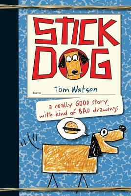 Book cover of Stick Dog by Tom     Watson