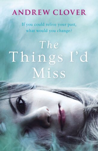 Book cover of The Things I'd Miss by Andrew Clover