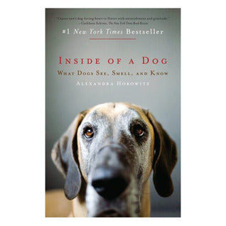 Book cover of Inside Of A Dog by Alexandra Horowitz