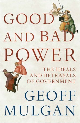 Book cover of Good And Bad Power by Geoff Mulgan