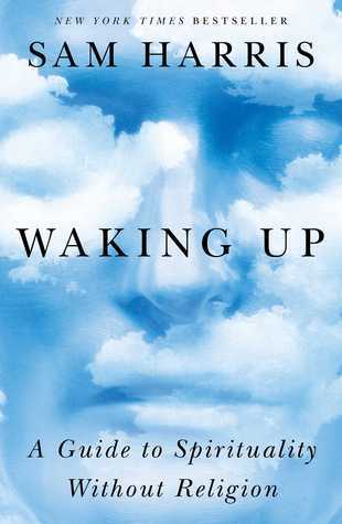 Book cover of Waking Up: A Guide to Spirituality Without Religion by Sam Harris