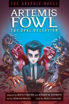 Book cover of The Opal Deception: The Graphic Novel by Eoin Colfer, Andrew Donkin, Giovanni Rigano (Illus.), Paolo Lamanna (Illus.)