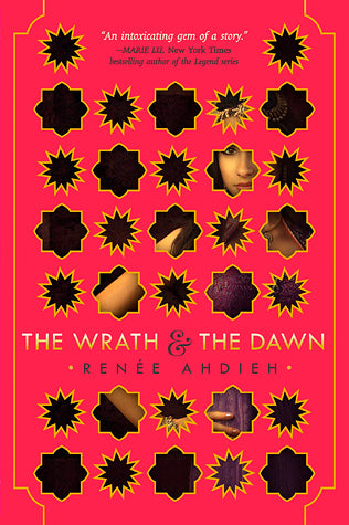 Book cover of The Wrath And The Dawn by Renée Ahdieh