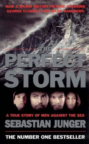 Book cover of The Perfect Storm: A True Story of Man Against The Sea by Sebastian Junger