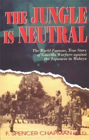 Book cover of The Jungle Is Neutral by F. Spencer Chapman