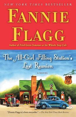 Book cover of The All-Girl Filling Station's Last Reunion by Fannie Flagg