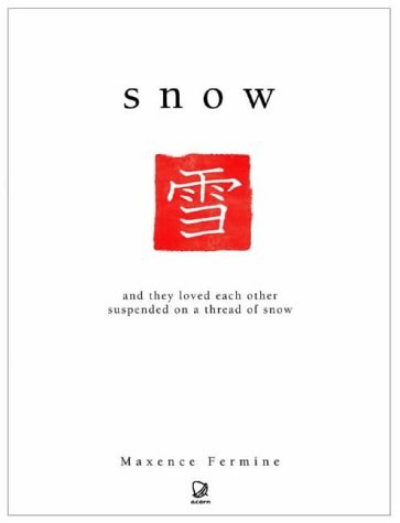 Book cover of Snow by maxence-fermine