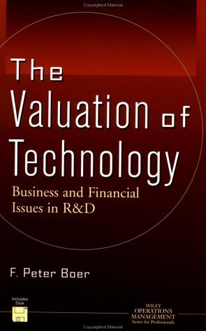 Book cover of The Valuation of Technology: Business and Financial Issues in R&D by F. Peter Boer
