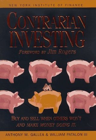 Book cover of Contrarian Investing by Anthony M. Gallea