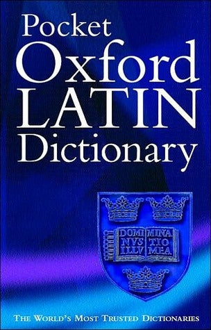 Book cover of The Pocket Oxford Latin Dictionary by James Morwood