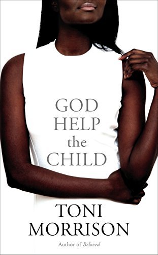Book cover of God Help The Child by Toni Morrison