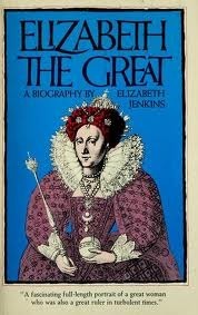 Book cover of Elizabeth The Great by Elizabeth Jenkins