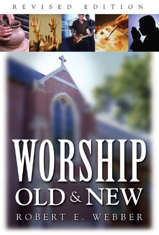 Book cover of Worship Old And New by Robert E. Webber