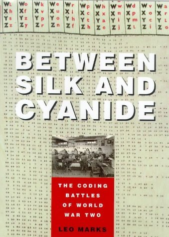 Book cover of Between Silk And Cyanide by Leo Marks