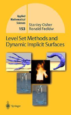 Book cover of Level Set Methods And Dynamic Implicit Surfaces by Stanley J. Osher, Ronald Fedkiw