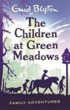 Book cover of The Children At Green Meadows by Enid Blyton