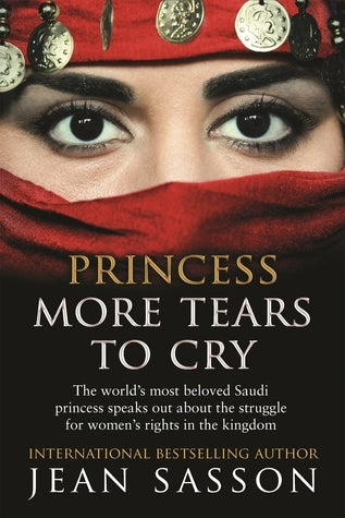 Book cover of Princess, More Tears to Cry by Jean Sasson
