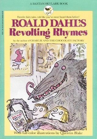 Book cover of Roald Dahl's Revolting Rhymes by Roald Dahl, Quentin Blake (Illus.)