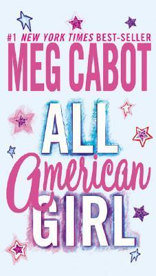 Book cover of All-American Girl by Meg Cabot
