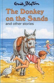 Book cover of The Donkey on the Sands and Other Stories by Enid Blyton
