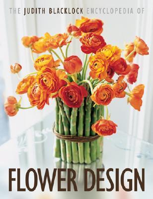 Book cover of The Judith Blacklock's Encyclopedia Of Flower Design by Judith Blacklock