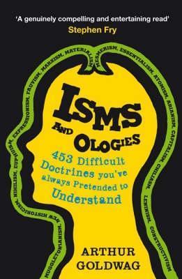 Book cover of Isms And Ologies by Arthur Goldwag