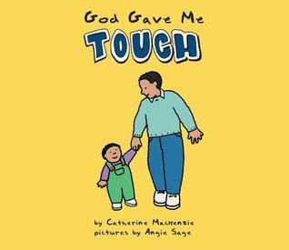 Book cover of God Gave Me Touch by Catherine MacKenzie