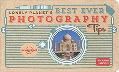 Book cover of Lonely Planet's Best Ever Photography Tips by Lonely Planet