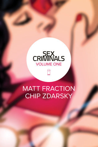 Book cover of Sex Criminals, Vol. 1: One Weird Trick by Matt Fraction, Chip Zdarsky (Illus.)