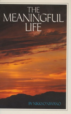Book cover of The Meaningful Life by Nikkyo Niwano