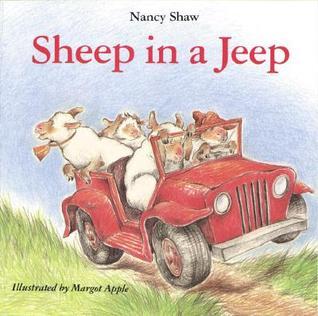 Book cover of Sheep In A Jeep by Nancy E. Shaw, Margot Apple (Illus.)