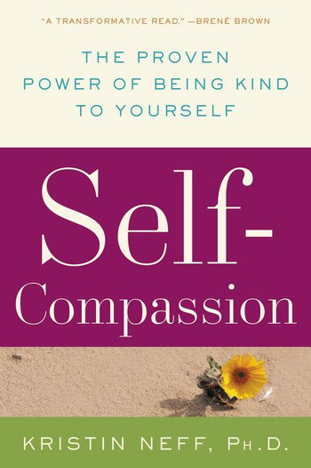 Book cover of Self-Compassion: The Proven Power of Being Kind to Yourself by Kristin Neff